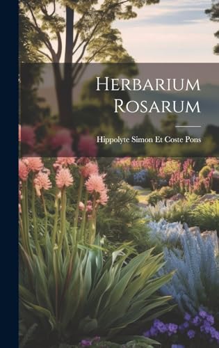 Imagen de archivo de Herbarium Rosarum a la venta por PBShop.store US