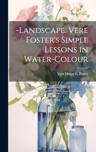 Stock image for -Landscape. Vere Foster's Simple Lessons in Water-Colour for sale by PBShop.store US