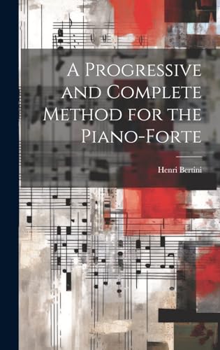 Imagen de archivo de A Progressive and Complete Method for the Piano-forte a la venta por Ria Christie Collections
