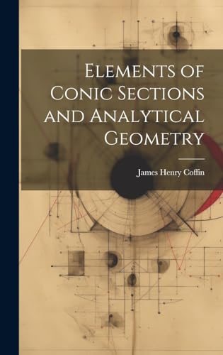 Stock image for Elements of Conic Sections and Analytical Geometry for sale by PBShop.store US