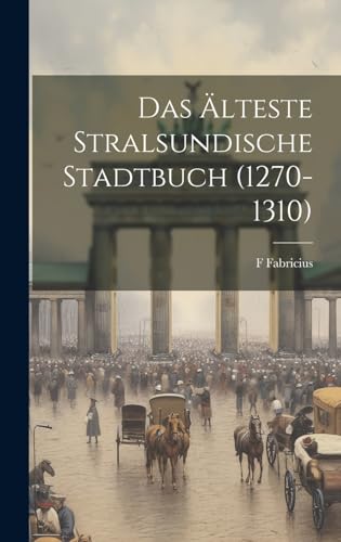 Imagen de archivo de Das  lteste Stralsundische Stadtbuch (1270-1310) a la venta por THE SAINT BOOKSTORE