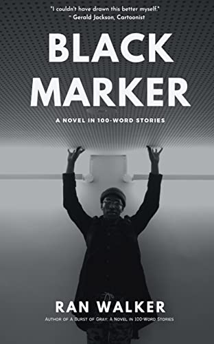 9781020001345: Black Marker: A Novel in 100-Word Stories