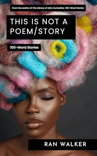Imagen de archivo de This Is Not a Poem/Story: 100-Word Stories a la venta por GreatBookPrices