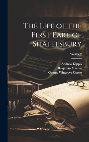 Stock image for The Life of the First Earl of Shaftesbury; Volume 2 for sale by Ria Christie Collections