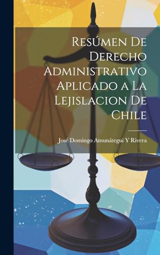 Stock image for Res?men De Derecho Administrativo Aplicado a La Lejislacion De Chile for sale by PBShop.store US