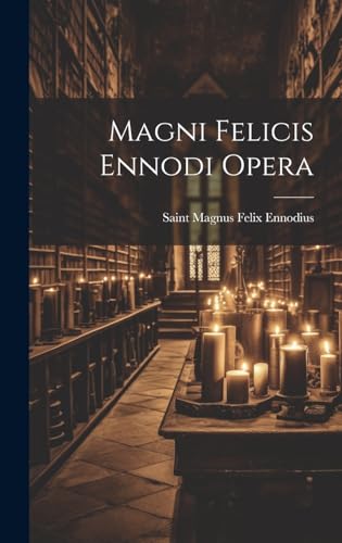 Stock image for Magni Felicis Ennodi Opera for sale by THE SAINT BOOKSTORE