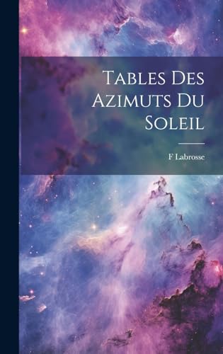 Imagen de archivo de Tables Des Azimuts Du Soleil a la venta por THE SAINT BOOKSTORE
