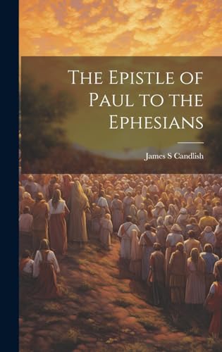 Stock image for The The Epistle of Paul to the Ephesians for sale by PBShop.store US