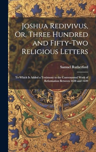 Stock image for Joshua Redivivus, Or, Three Hundred and Fifty-Two Religious Letters for sale by PBShop.store US