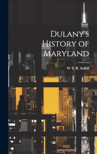 Stock image for Dulany's History of Maryland for sale by PBShop.store US