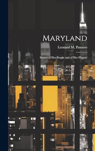 Stock image for Maryland; Stories of her People and of her History for sale by GreatBookPrices