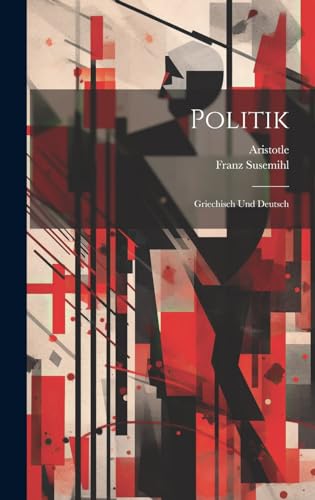 Beispielbild fr Politik: Griechisch Und Deutsch (German Edition) zum Verkauf von Ria Christie Collections