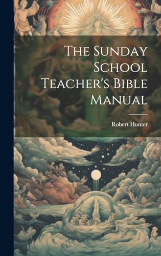 Imagen de archivo de The Sunday School Teacher's Bible Manual a la venta por Ria Christie Collections