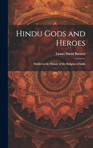 Imagen de archivo de Hindu Gods and Heroes; Studies in the History of the Religion of India a la venta por PBShop.store US