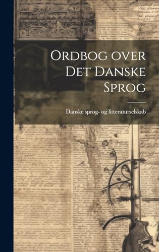 9781020040665: Ordbog over Det Danske Sprog