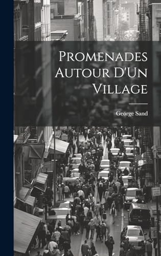 9781020041976: Promenades Autour D'Un Village (French Edition)