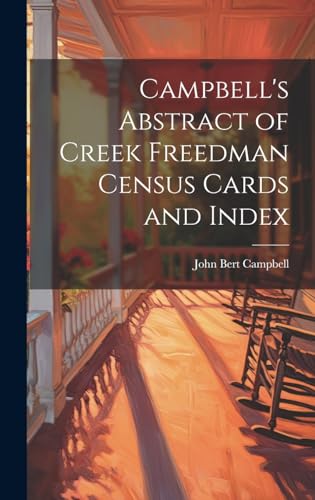 9781020044014: Campbell's Abstract of Creek Freedman Census Cards and Index