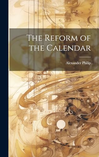 Stock image for The The Reform of the Calendar for sale by PBShop.store US