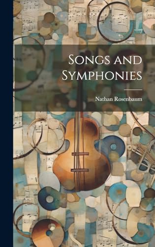 9781020046025: Songs and Symphonies