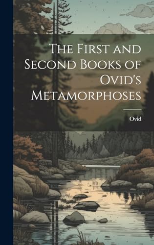 Stock image for The The First and Second Books of Ovid's Metamorphoses for sale by PBShop.store US
