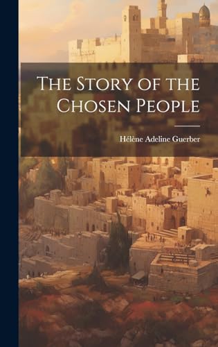 Stock image for The The Story of the Chosen People for sale by PBShop.store US