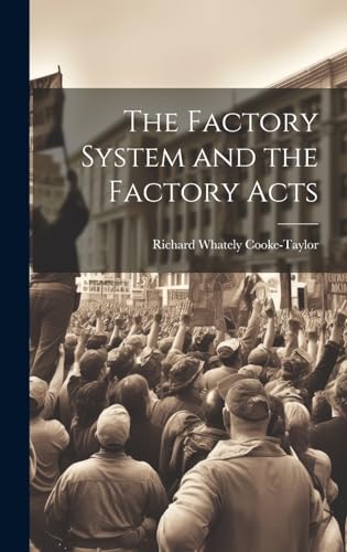 Imagen de archivo de The The Factory System and the Factory Acts a la venta por PBShop.store US