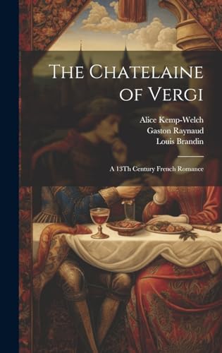 Stock image for The Chatelaine of Vergi: A 13Th Century French Romance for sale by Ria Christie Collections