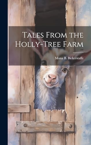 Imagen de archivo de Tales From the Holly-Tree Farm a la venta por THE SAINT BOOKSTORE