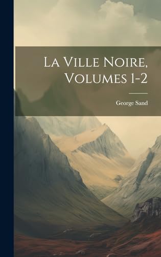 9781020067839: La Ville Noire, Volumes 1-2