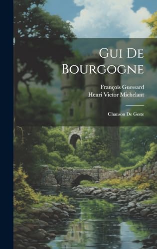 Beispielbild fr Gui De Bourgogne: Chanson De Geste (French Edition) zum Verkauf von Ria Christie Collections