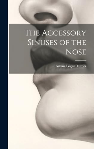 Stock image for The Accessory Sinuses of the Nose for sale by THE SAINT BOOKSTORE
