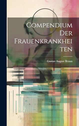 Stock image for Compendium Der Frauenkrankheiten for sale by PBShop.store US