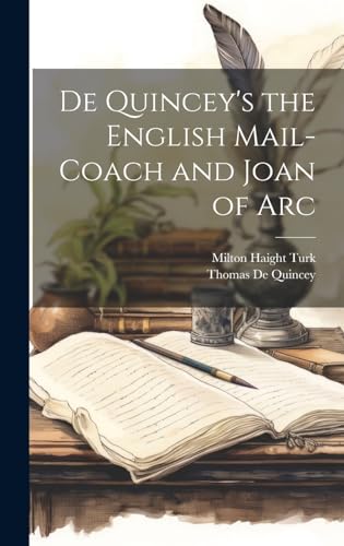 Stock image for De Quincey's the English Mail-Coach and Joan of Arc for sale by PBShop.store US