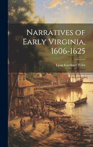 Stock image for Narratives of Early Virginia, 1606-1625 for sale by PBShop.store US