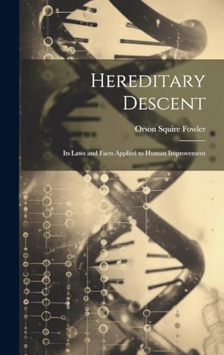 Imagen de archivo de Hereditary Descent: Its Laws and Facts Applied to Human Improvement a la venta por THE SAINT BOOKSTORE