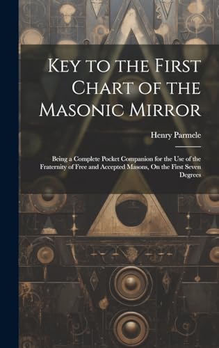 Stock image for Key to the First Chart of the Masonic Mirror for sale by PBShop.store US