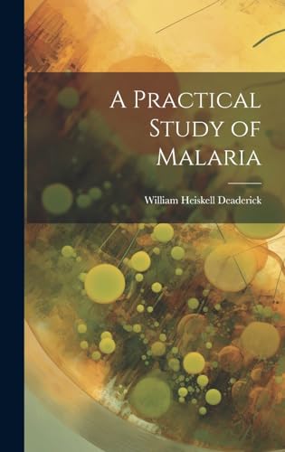 Stock image for A A Practical Study of Malaria for sale by PBShop.store US