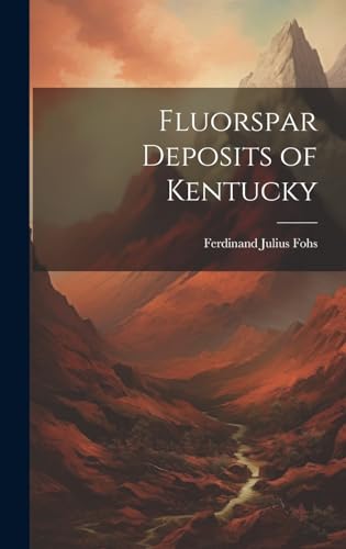 Stock image for Fluorspar Deposits of Kentucky for sale by GreatBookPrices
