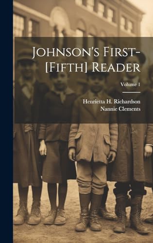 Stock image for Johnson's First-[Fifth] Reader; Volume 1 for sale by PBShop.store US
