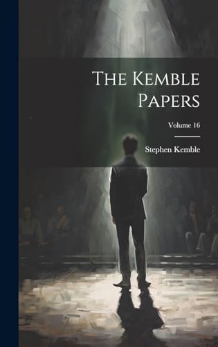 Imagen de archivo de The Kemble Papers; Volume 16 a la venta por PBShop.store US