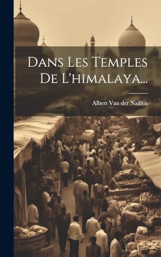 Stock image for Dans Les Temples De L'himalaya. for sale by PBShop.store US