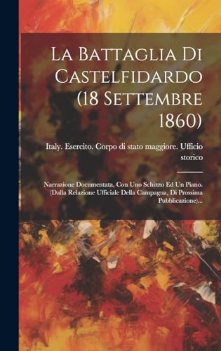 Beispielbild fr La Battaglia Di Castelfidardo (18 Settembre 1860) zum Verkauf von PBShop.store US