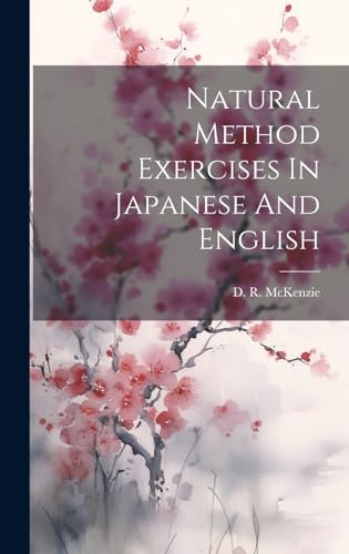 9781020114410: Natural Method Exercises In Japanese And English