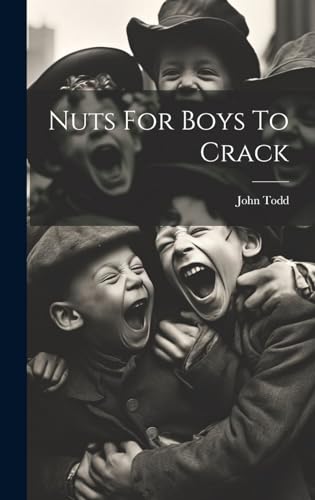 Stock image for Nuts For Boys To Crack for sale by PBShop.store US