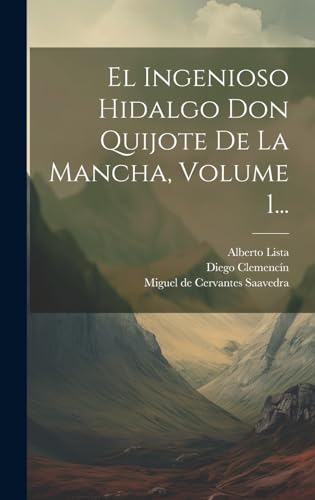 Imagen de archivo de EL INGENIOSO HIDALGO DON QUIJOTE DE LA MANCHA, VOLUME 1. a la venta por KALAMO LIBROS, S.L.