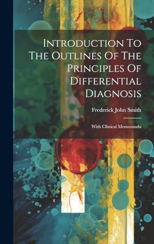 Beispielbild fr Introduction To The Outlines Of The Principles Of Differential Diagnosis zum Verkauf von PBShop.store US