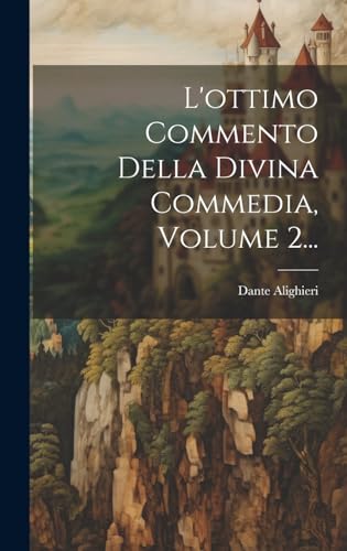 Stock image for L'ottimo Commento Della Divina Commedia, Volume 2. for sale by PBShop.store US