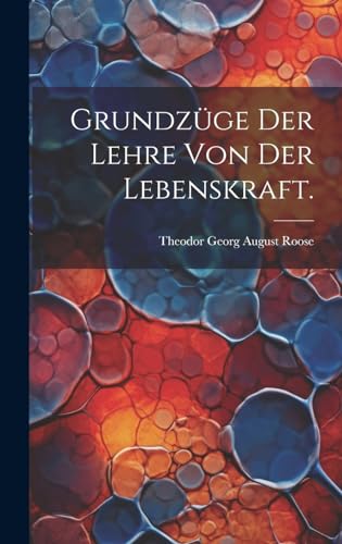 Stock image for Grundzüge der Lehre von der Lebenskraft. for sale by THE SAINT BOOKSTORE