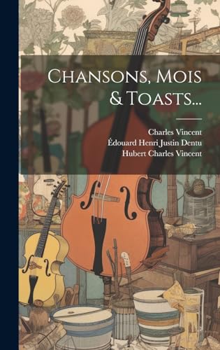 Stock image for Chansons, Mois & Toasts. for sale by THE SAINT BOOKSTORE