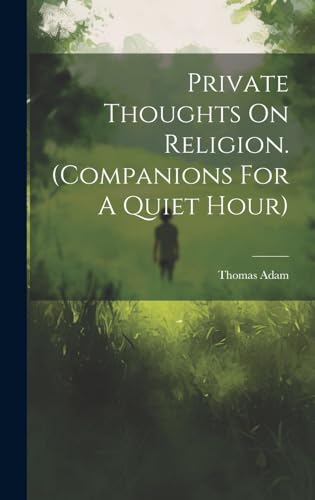 Stock image for Private Thoughts On Religion. (companions For A Quiet Hour) for sale by PBShop.store US